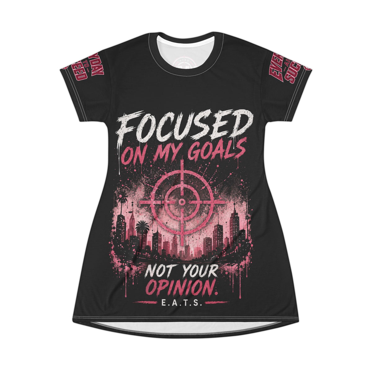 Focused On My Goals T-Shirt Dress – "Not Your Opinion"